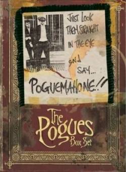 The Pogues : Just Look Them Straight in the Eye and Say...Pogue Mahone